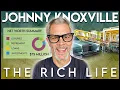 Johnny Knoxville The Rich Life How He Spends His 75 Million