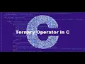 Ternary Operator in C Programming Language-Part-II
