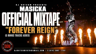 MASICKA OFFICIAL MIXTAPE (FOREVER REIGN) │Damian Marley, Lila Ike, Kraff, Blaqbonez │5 Bonus Added │