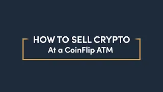 CoinFlip How to sell at a crypto ATM