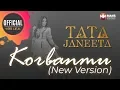 Download Lagu Tata Janeeta - Korbanmu (New Version) - (Official Lyrics Video)