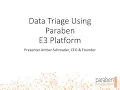 E3 Platform Triage Overview with Founder
