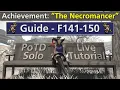The Necromancer - F141-150 PoTD Solo Tutorial