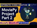 MoviePy Project Creating Dynamic s with part 2 Auto Creation