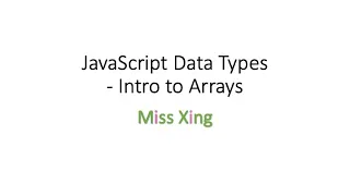 39 JavaScript Data Types Array - Introduction to Arrays creation accessing length loop