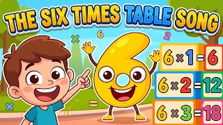 Six Times Table Song | Count by Six the Fun Way! | Multiplication Song for Kids