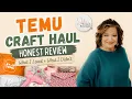 Is Temu Worth it for Crafters I Spent 100 to Find Out Honest Temu Review