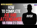 Required Watching Rater Explains How the Aid and Attendance Form 21-2680 Should Be Filled Out
