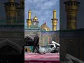 Lagu Roza Mola Ghazi Abbas Alamdar 4K View Holy Shrine | Karbala Whatsapp Status | Abbas e Alamdar