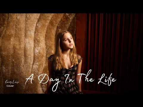 A Day In The Life Beatles Cover by Emily Linge