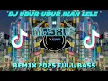 Download Lagu DJ UBUR-UBUR IKAN LELE Remix full bass 2025