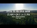 Jesús Adrián Romero - Ayer Te Vi... Fue Más Claro Que La Luna (Lyric Video)