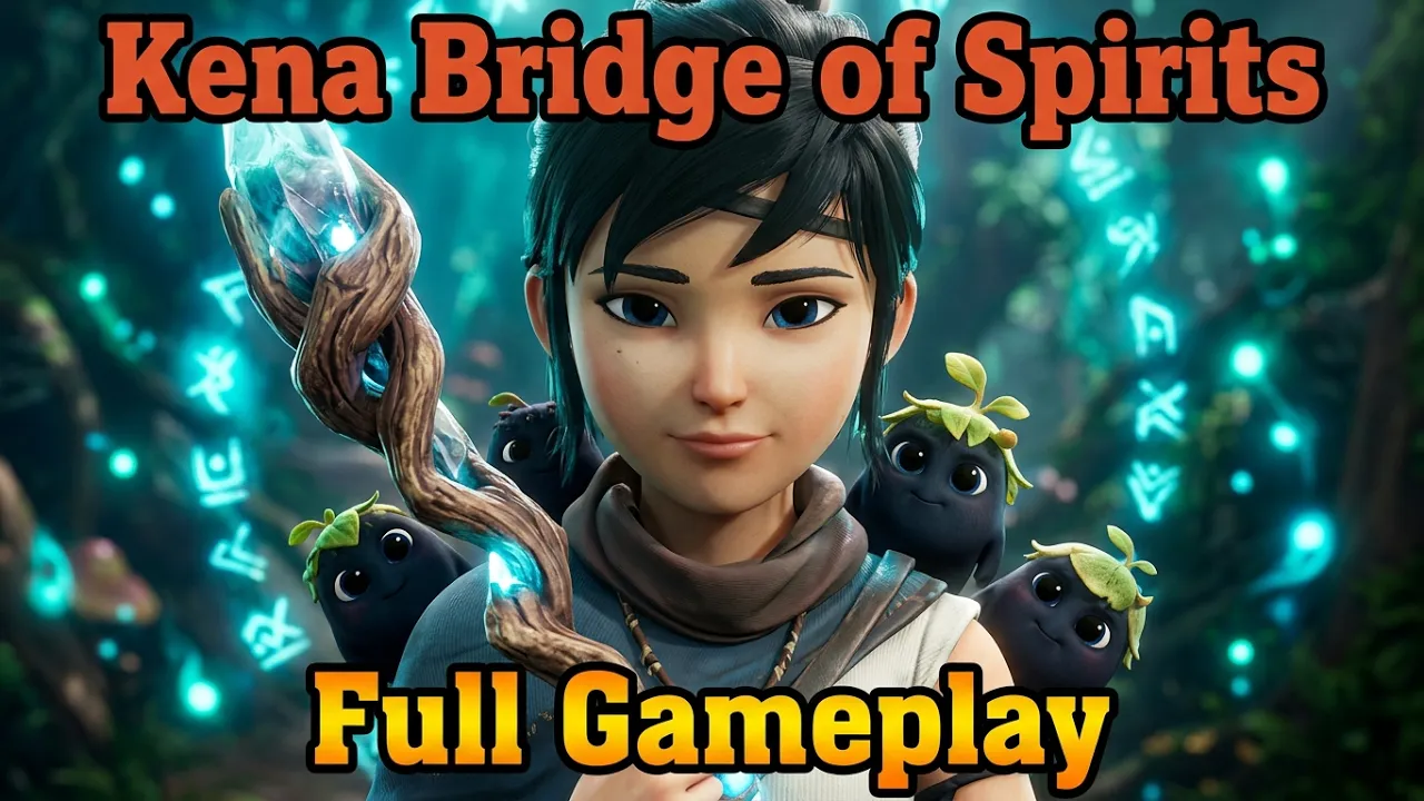 Kena Bridge of Spirits-Full Gameplay