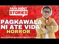 Lagu PAGKAWALA NI ATE VIDA | BRENDA | PAPA DUDUT STORIES HORROR