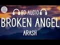 Lagu Arash - Broken Angel (8D AUDIO)