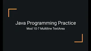 Java Practice Examples - Module 10-7 Working with Multi-line TextAreas