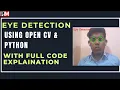 Real-time Eye Detection using Python with OpenCV and Haar Cascades Eye Tracker Tutorial