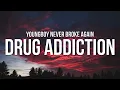 Download Lagu YoungBoy Never Broke Again - Drug Addiction (Lyrics)