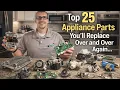 Top 25 Appliance Parts You ll Replace Over and Over Again
