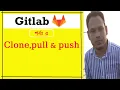 Clone pull and push on gitlab Learn Gitlab Bangla Tutorial part 3