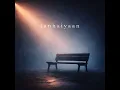 Tanhaiyaan - Sahil, Himonshu Parikh, Rajan Batra & Taaruk Raina