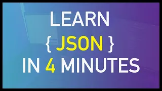 Learn JSON in 4 minutes - JSON tutorial for beginners