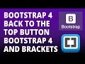 Bootstrap 4 - Simple Back To The Top Button with Bootstrap 4 and Brackets Text Editor