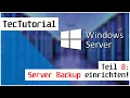 Windows Server 2019 - Tutorial Teil 8 Server Backup einrichten TecTutorial deutsch 4K60p