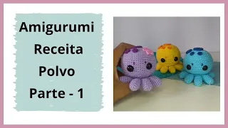 Amigurumi Polvo Passo a Passo - Parte 1/2