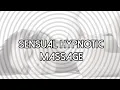 Sensual Hypnotic Massage - Hypnosis