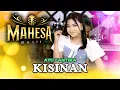 Download Lagu Kisinan - Ayu Cantika Ratu Wolak Walik - Mahesa Music (Official Live Music)