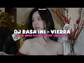 Lagu DJ RASA INI - VIERRA SLOW REMIX BOOTLEG TIKTOK VIRAL‼️by febri remix