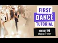 21 Wedding First Dance Tutorial to Marry Me by Meghan Trainor