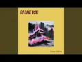Download Lagu Dj Like You