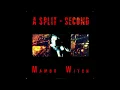 A Split Second - Mambo Witch Experimental Version