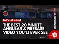 The Best 20 Minute Angular Firebase You ll Ever See David East ng-conf Hardwired
