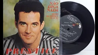 Prêntice - Não Diga Nada - (Compacto Completo - 1985) - Baú Musical