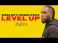 Burna Boy - Level Up (Twice As Tall) (feat. Youssou N'Dour) [Lyrics Video]