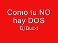 Como tu no hay dos - Dj Buxxi