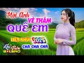Download Lagu Mời Anh Về Thăm Quê Em, LK Bolero Cha Cha Toàn Bài Hay, Phối Mới Cực Chuẩn Nghe Thử Nghiện Luôn Nhé.