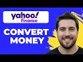 How To Use The Currency Converter In Yahoo Finance 2026 Guide