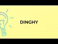 What is the meaning of the word DINGHY