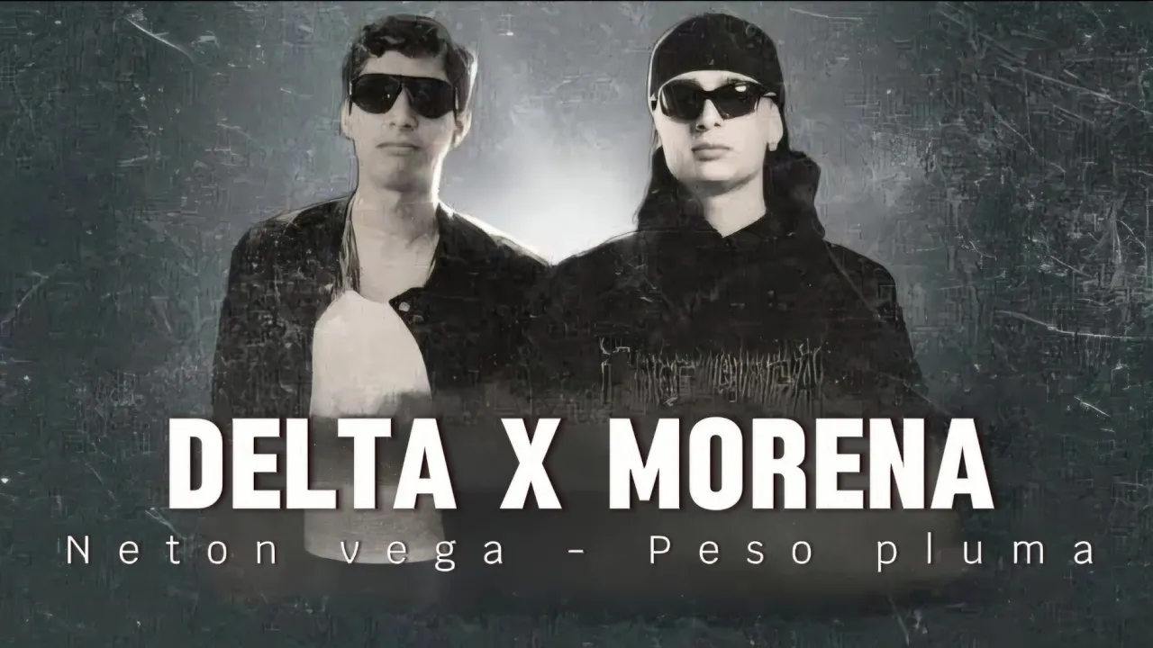 Delta x Morena - Neton Vega ft. Peso Pluma Mashup Delta x Morena - Neton Vega ft. Peso Pluma Mashup