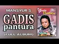 Download Lagu MANSYUR S - GADIS PANTURA (FULL ALBUM)