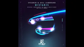 evegrem u0026 axel zambrano mistakes da luka u0026 jorgio kioris remix droid9 recordings