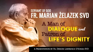 servant of god fr marian elazek svd a man of dialogue and patron of life s dignity