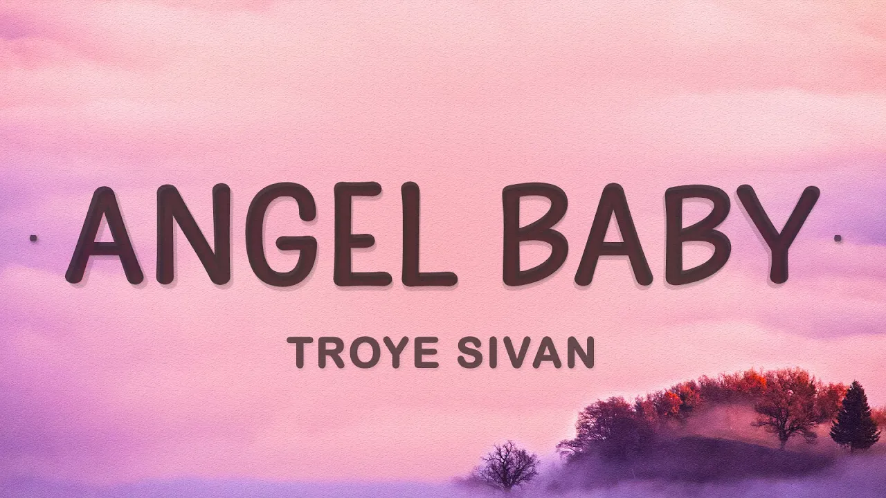 Troye Sivan - Angel Baby (Lyrics)