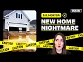 New home NIGHTMARES with America s biggest builder D R Horton