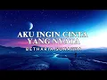 Download Lagu Betharia Sonatha - Aku Ingin Cinta Yang Nyata (Lyric Video)