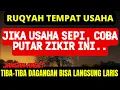 Lagu 🔴SINGKIRKAN PENGHALANG REZEKI DI TUBUH ANDA TEMPAT USAHA DENGARKAN AYAT INI MINIMAL SEHARI 1X